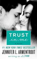 Trust in Me by J. Lynn