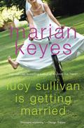 Lucy Sullivan Is Getting Married by Marian Keyes