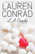 L.A. Candy (L.A. Candy #1) by Lauren Conrad
