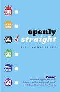 Openly Straight by Bill Konigsberg