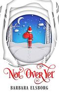 Not Over Yet by Barbara Elsborg