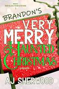 Brandon's Very Merry Haunted Christmas by A.J. Sherwood