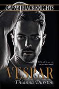 Vespar (Order of the Black Knights #3) by Thianna Durston