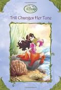 Trill Changes Her Tune (Tales of Pixie Hollow #22) by Gail Herman