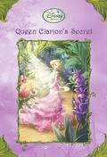 Queen Clarion's Secret (Tales of Pixie Hollow #16) by Kimberly Morris
