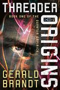 Threader Origins (Quantum Empirica #1) by Gerald Brandt