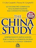 The China study. Lo studio più completo sull'alimentazione mai condotto finora by T. Colin Campbell