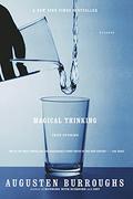 Magical Thinking: True Stories by Augusten Burroughs