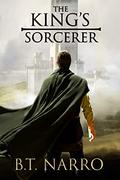 The King's Sorcerer (Jon Oklar #1) by B.T. Narro