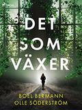Det som växer by Boel Bermann