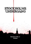 Stockholms undergång by Boel Bermann