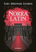 Norra Latin (Stockholmsserien #1) by Sara Bergmark Elfgren
