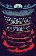 Demonologi för nybörjare by Caroline L. Jensen