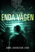 Enda vägen (Systemet #3) by Anna Jakobsson Lund