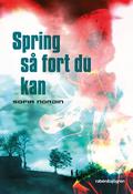 Spring så fort du kan (En sekund i taget #2) by Sofia Nordin