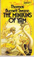 The Minikins of Yam by Thomas Burnett Swann