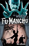The Wrath of Fu Manchu by Sax Rohmer