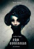 För gudinnan by Anders Fager