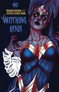Wonder Woman and Justice League Dark: The Witching Hour  (Wonder Woman (The Witching Hour #1-5) by Jesús Merino