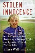 Stolen Innocence: My Story of Growing Up in a Polygamous Sect, Becoming a Teenage Bride, and Breaking Free of Warren Jeffs by Lisa Pulitzer