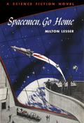 Spacemen, Go Home by Milton Lesser