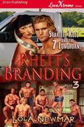 Rhett's Branding (Scarlett Rose and the 7 Longhorns #3) by Lola Newmar