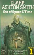 Out of Space and Time: Volume 1 by Clark Ashton Smith