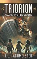 Awakening (Triorion #1) by L.J. Hachmeister