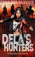Dela's Hunters (The Maiden House #1) by Charissa Dufour