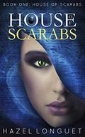 House of Scarabs (House of Scarabs #1) by Hazel Longuet