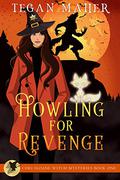 Howling for Revenge by Tegan Maher