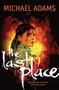 Last Place (The Last Trilogy #3) by Michael Adams