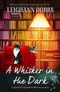 A Whisker in the Dark (The Oyster Cove Guesthouse #2) by Leighann Dobbs