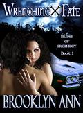 Wrenching Fate by Brooklyn Ann