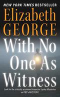 With No One as Witness by Elizabeth George