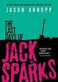 The Last Days of Jack Sparks by Jason Arnopp, Jesús Cañadas