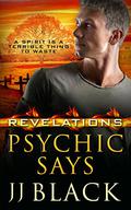 Psychic Says (Revelations #2) by J.J. Black