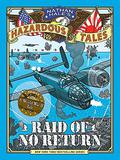 Raid of No Return (Nathan Hale's Hazardous Tales #7) by Nathan Hale