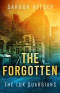 The Forgotten (The Lux Guardians #1) by Saruuh Kelsey