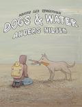 Dogs and Water by Anders Nilsen