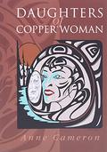 Daughters of Copper Woman by Anne Cameron