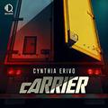 Carrier by Cynthia Erivo