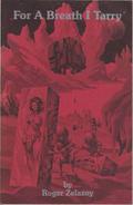 For a Breath I Tarry by Roger Zelazny