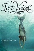 Lost Voices (Lost Voices #1) by Sarah Porter