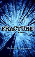 Fracture (The Flicker Effect #2) by Melanie Hooyenga
