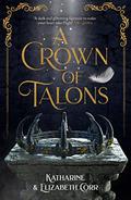 A Crown of Talons (A Throne of Swans #2) by Katharine Corr