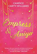 Empress & Aniya by Candice Carty-Williams