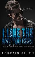 I like the Way You Hurt by Lorrain Allen
