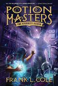 The Eternity Elixir (Potion Masters #1) by Frank L. Cole