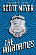 The Authorities™ by Scott Meyer